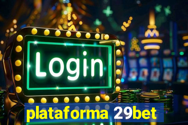 plataforma 29bet